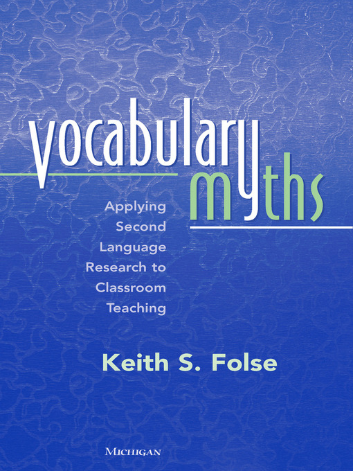 Title details for Vocabulary Myths by Keith S. Folse - Available